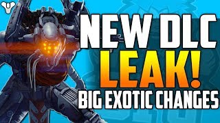 Destiny 2 - NEW DLC LEAK & BIG EXOTIC CHANGES !!