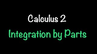Calculus 2: Integration by Parts (Video #1) | Math with Professor V