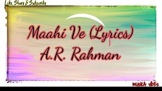 A.R Rahman Maahi Ve Full Song (Audio) Highway | Alia Bhatt, Randeep Hooda | Imtiaz Ali (LYRICS)