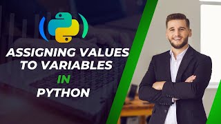 Assigning Values to Variables in Python | Beginner Tutorial