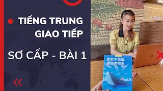 Tiếng Trung Giao Tiếp Sơ Cấp - Bài 1 - Tiếng Trung HD