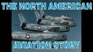 THE NORTH AMERICAN AVIATION STORY 1950s PROMOTIONAL FILM  77794