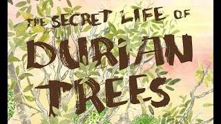 The Secret Life of Durian Trees