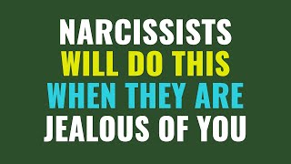 Narcissists will do this when they are jealous of you | NPD | Narcissism