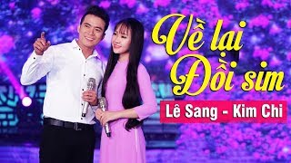 Về Lại Đồi Sim - Lê Sang & Kim Chi [MV HD]