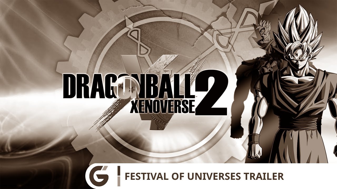 DRAGON BALL XENOVERSE 2 - Festival Of Universes Trailer - YouTube