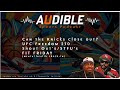 Audible Ep.112 | Can the Knicks Close Out? | UFC Freedom 250 | Shout Outs | STFU's