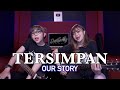OUR STORY - TERSIMPAN (Cover by DwiTanty)