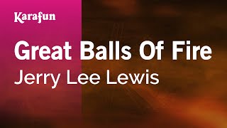 Great Balls of Fire - Jerry Lee Lewis | Karaoke Version | KaraFun