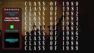 Class Of The 80's Playlist (Funk/Soul/Disco/RnB)