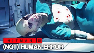 HITMAN™ 3 - (Not) Human Error (Silent Assassin)