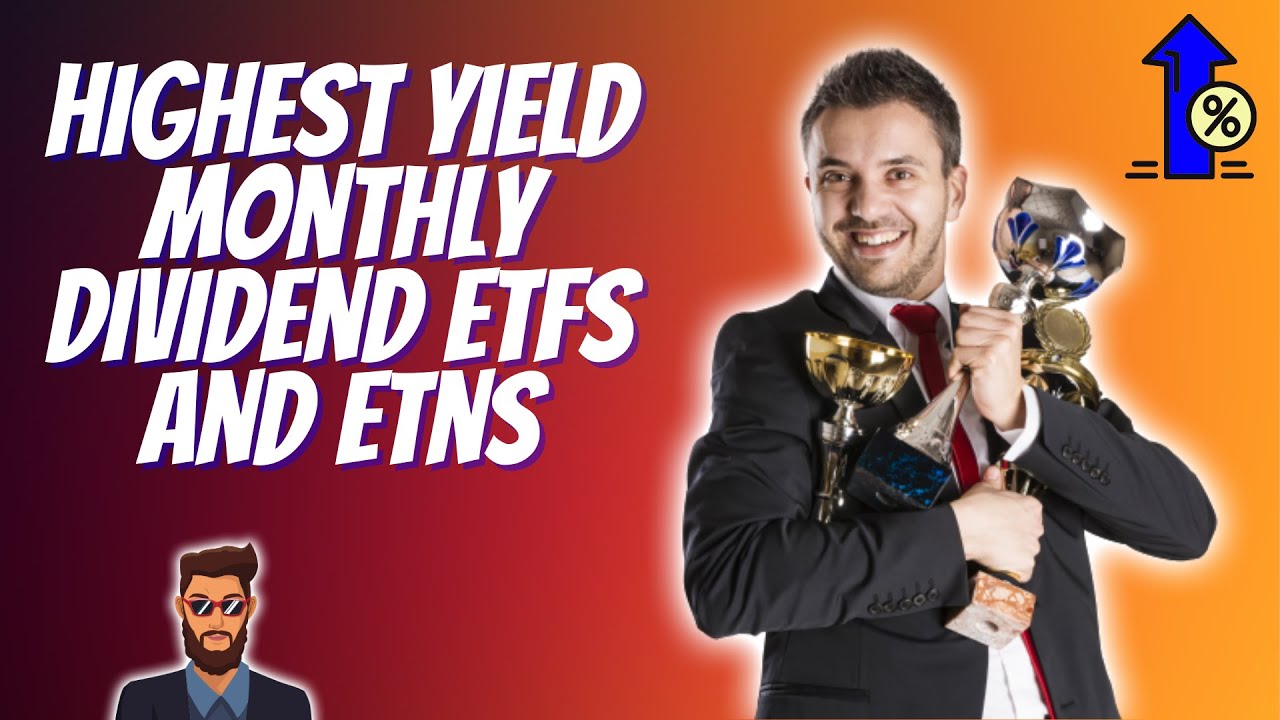 Monthly Dividend ETFs | Highest Yield ETF And ETN - YouTube