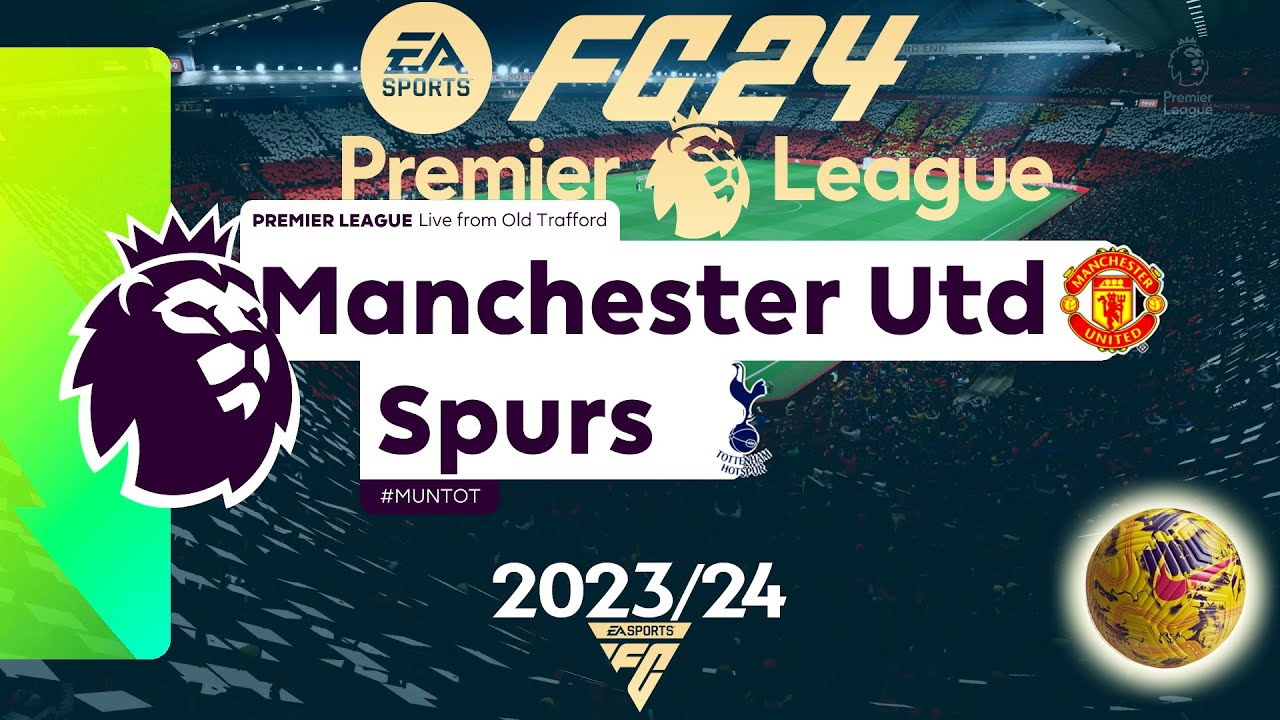 FC 24 Manchester United Vs Tottenham | Premier League 2024 | PS4 Full ...