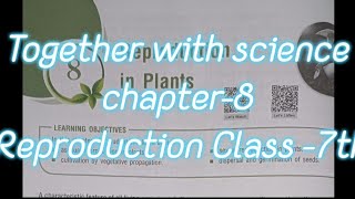 together with science |class -7th |chapter -8 Reproduction in plants with Asexual reproduction