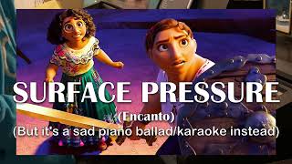Surface Pressure, but it's a slow piano ballad [ENCANTO Piano Karaoke Instrumental Cover]