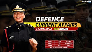04 August 2022 2022 Defence Updates | Defence Current Affairs For NDA CDS AFCAT SSB Interview