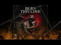 BURN THIS LOVE (Rock Metal x Hip-Hop) Official Visualizer