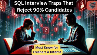 SQL Interview Traps That Reject 90% Candidates #sqlinterviewquestions #sql #sqlforbeginners
