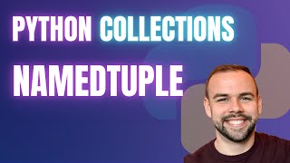 Python Collections Library namedtuple - Intermediate Python Tutorial
