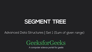 Sum of given range | Segment Tree | Set 1 | GeeksforGeeks