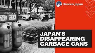 Where Have Japan's Garbage Cans Gone?