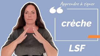 Signer CRECHE (crèche) en LSF (langue des signes française). Apprendre la LSF par configuration