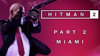 Hitman 2 - Part 2 - Miami