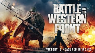 Battle for the Western Front (2024) |  Action Movie | World War 1 | Thriller