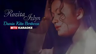 Rozita Izlyn - Dunia Kita Berbeza (Karaoke)