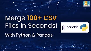 How to Merge Multiple CSV Files in Python Using Pandas [Step-by-Step Guide]