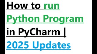 How to run Python Program in PyCharm
