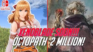Nintendo Switch - Proof Xenoblade Chronicles is Coming SOON & Octopath Traveler Sales Hit 2 Million!