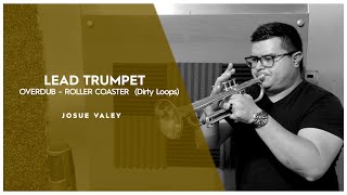 JOSUE VALEY / LEAD TRUMPET OVERDUB - ROLLER COASTER  (Dirty Loops)
