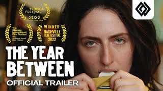 THE YEAR BETWEEN |  Trailer | FSF