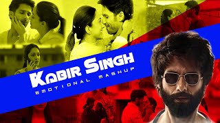 Kabir Singh  Emotional Mashup | Shahid Kapoor | Kiara Advani | Vdj Atul |