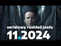 10 premier i powrotów listopada 2024. Serialowy rozkład jazdy | BEZ SPOILERÓW