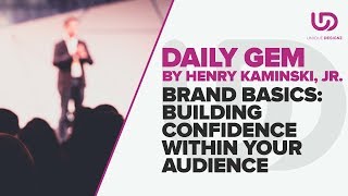 Building Confidence Within Your Audience - Creating a Successful Business - The Brand Doctor