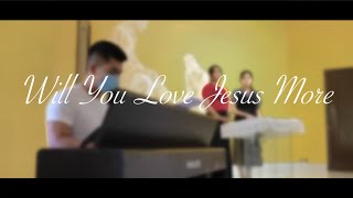 Will You Love Jesus More | Cover By Srey Pov and Chorda ft Sombech