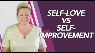 Self-Love Vs. Self-Improvement (Do We Need Both)? – Personal Development – Mind Movies