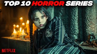 Top 10 Horror Series On Netflix To Watch Right Now - 2022 | Best Netflix Horror Series - 2023