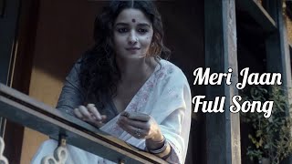 Meri Jaan Full Song - Gangubai Kathiawadi | Alia Bhatt,Shantanu Maheshwari | Neeti Mohan