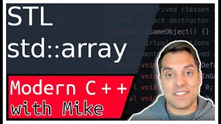 STL std::array (Since C++11) | Modern Cpp Series Ep. 114