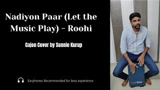 Nadiyon Paar (Let the Music Play) – Roohi|Cajon/Clapbox cover-Sunnie Kurup #shorts #youtubeshorts