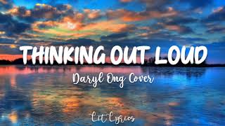 Thinking out loud - Ed Sheeran | Daryl Ong Cover (Lyrics)