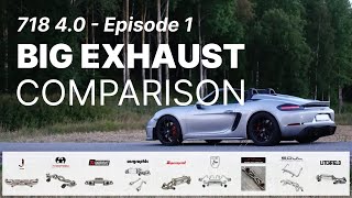Big Aftermarket Exhaust Comparison, EP01 - Porsche 718 4.0 : GT4/Spyder/GTS - Al