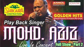 Play Back Singer MOHD AZIZ Live in Concert - Full Show (Part 2)