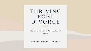 Thriving Financially Post Divorce