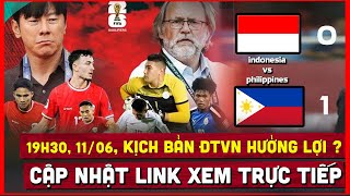 🔴 Lịch Trực Tiếp Thi Đấu Bóng Đá Hôm Nay 11/6 | Indonesia vs Philippines, Việt Nam hưởng lợi