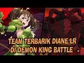 Showcase QUEEN DIANE LR di Demon King Battle + Panduan | Wajib Ada Hero ini Untuk DIANE LR!! - 7DSGC