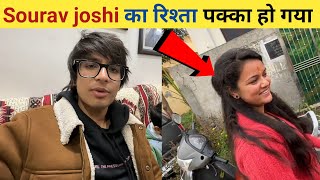 Sourav joshi ka rishta pakka ho gya😇#souravjoshivlogs